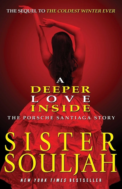 A Deeper Love Inside: The Porsche Santiaga Story by Souljah, Sister