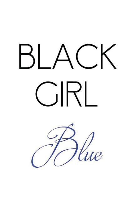 Black Girl Blue by Devon, Niaza