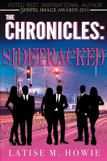 The Chronicles: SideTracked by Howie, Latise M.