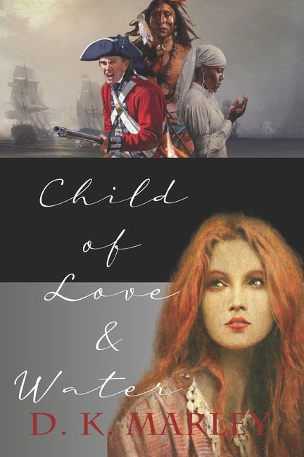 Child of Love & Water by Marley, D. K.