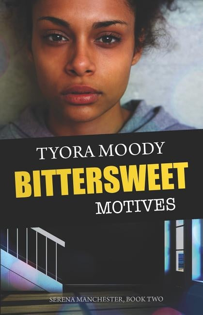 Bittersweet Motives by Moody, Tyora