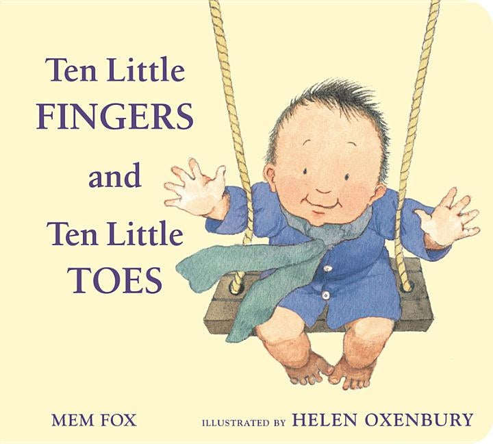 Ten Little Fingers and Ten Little Toes by Fox, Mem