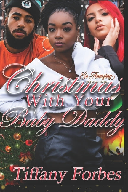 Christmas With Your Baby Daddy: Urban Fiction Holiday Story 2019 by James, Serenity