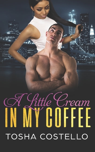 A Little Cream In My Coffee by Costello, Tosha