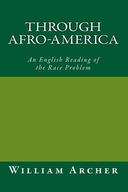 Through Afro-America,: An English Reading of the Race Problem by Mitchell, Joe Henry