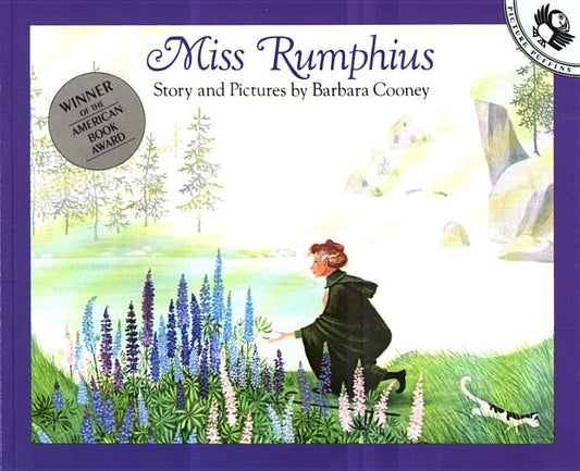 Miss Rumphius: Story and Pictures by Cooney, Barbara