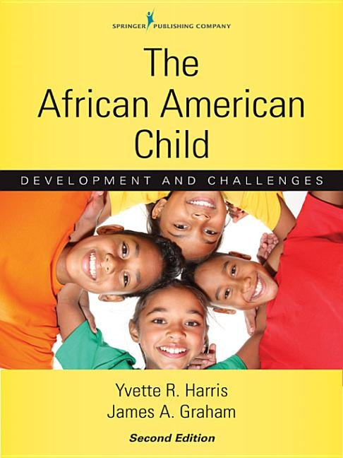 The African American Child: Development and Challenges by Harris, Yvette R.