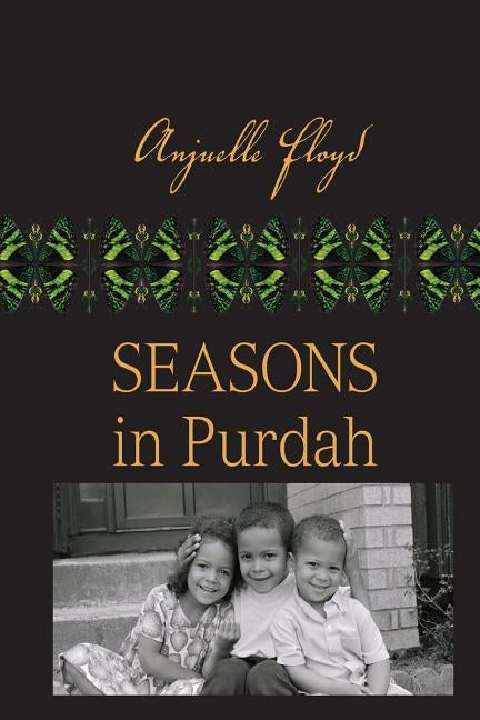 Seasons in Purdah by Floyd, Anjuelle