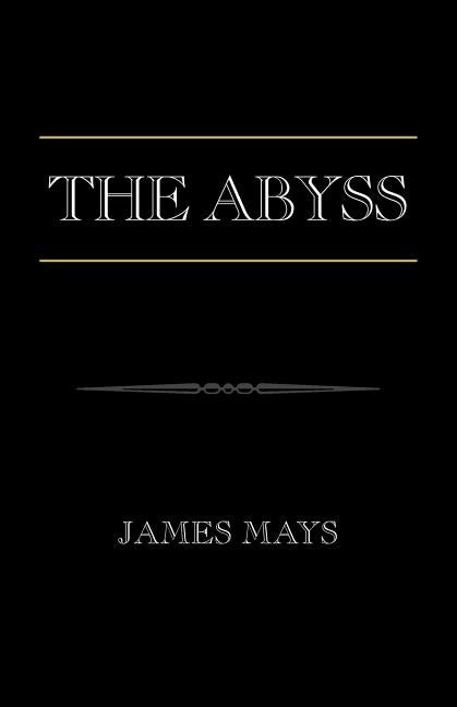 The Abyss by Mays, James