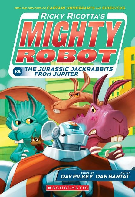 Ricky Ricotta's Mighty Robot vs. the Jurassic Jackrabbits from Jupiter (Ricky Ricotta's Mighty Robot #5), 5 by Pilkey, Dav