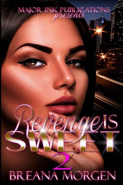 Revenge Is Sweet 2 by Morgen, Breana