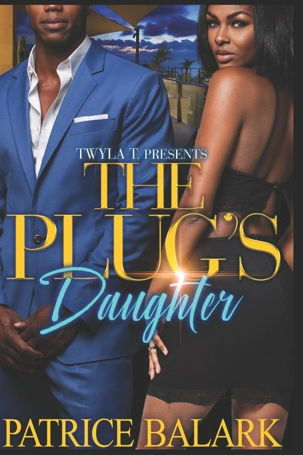 The Plug's Daughter by Balark, Patrice