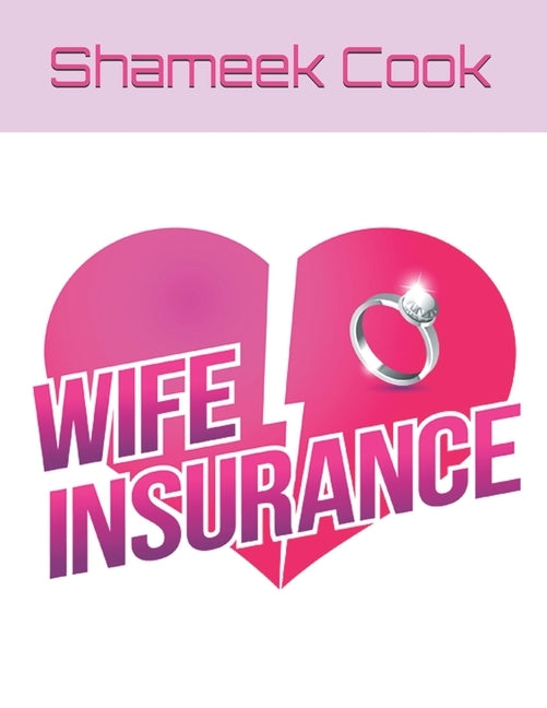 Wife Insurance by Cook, Shameek