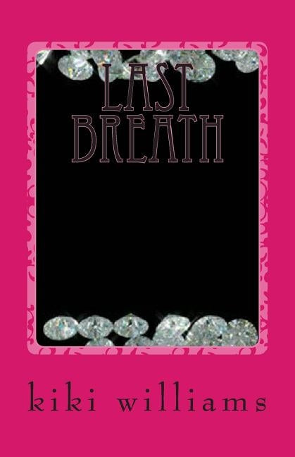 Last Breath by Williams, Kiki K.
