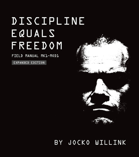 Discipline Equals Freedom: Field Manual Mk1-Mod1 by Willink, Jocko