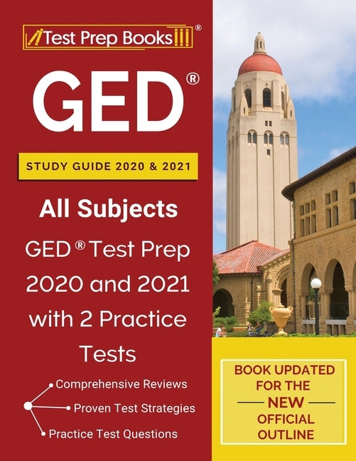 GED Study Guide 2020 and 2021 All Subjects: GED Test Prep 2020 and 2021 with 2 Practice Tests [Book Updated for the New Official Outline] by Tpb Publishing