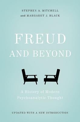 Freud and Beyond: A History of Modern Psychoanalytic Thought by Mitchell, Stephen A.