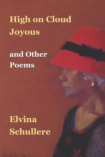 High on Cloud Joyous and Other Poems by Schullere, Elvina