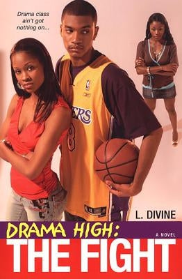 Drama High: The Fight by Divine, L.