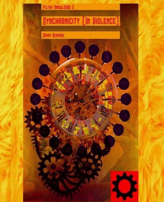 Filthy Knowledge 2: Synchronicity In Violence by Belcher-Soule, Cameron
