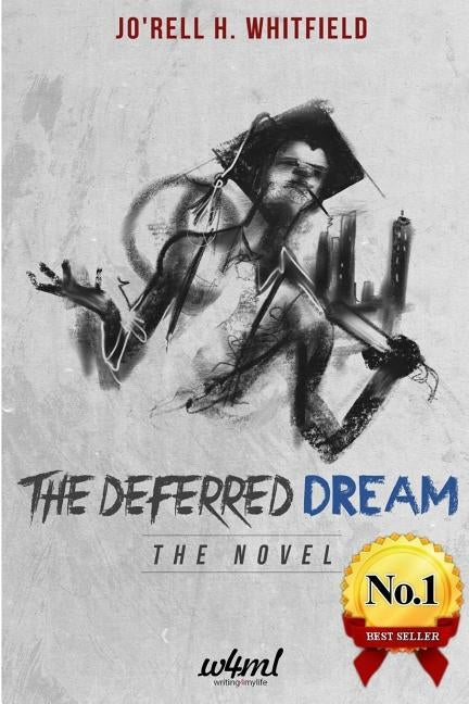 The Deferred Dream: The Novel by Whitfield, Jo'rell H.