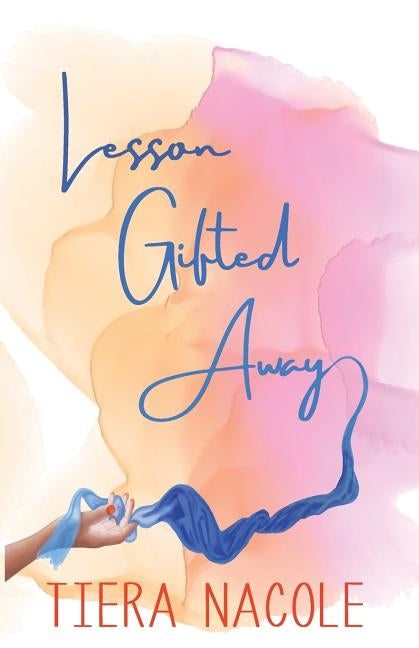 Lesson Gifted Away by Nacole, Tiera