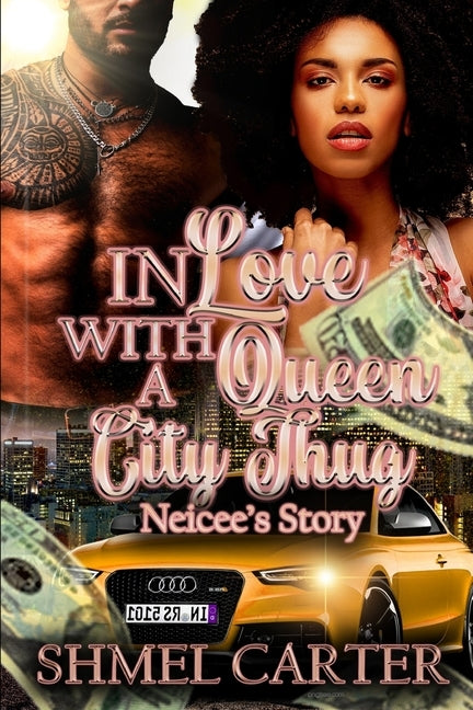 In Love With a Queen City Thug: Neicee's Story by Carter, Shmel