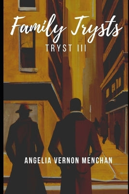 Family Trysts: Tryst III by Vernon Menchan, Angelia