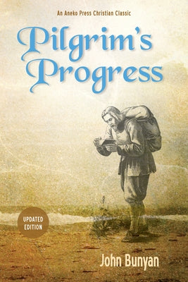 Pilgrim's Progress: Updated, Modern English. More Than 100 Illustrations. by Bunyan, John