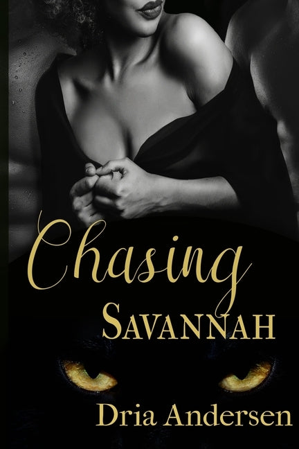 Chasing Savannah by Andersen, Dria