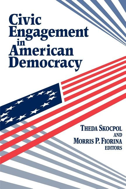 Civic Engagement in American Democracy by Skocpol, Theda