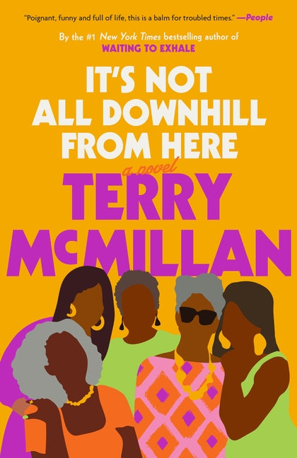 It's Not All Downhill from Here by McMillan, Terry