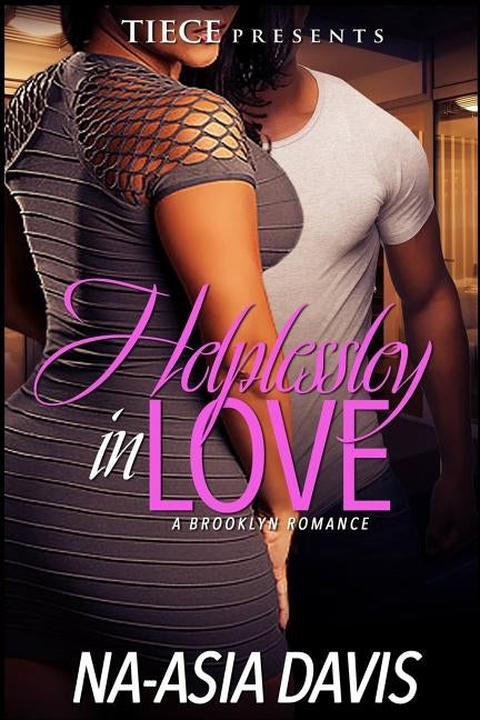 Helplessly In Love: A Brooklyn Romance by Davis, Na-Asia