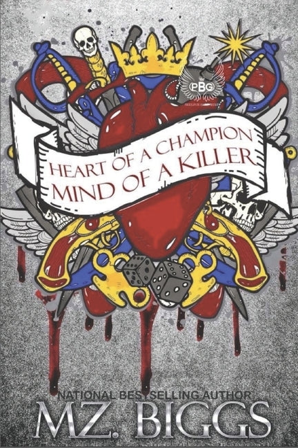 Heart Of A Champion... Mind Of A Killer by Biggs, Mz