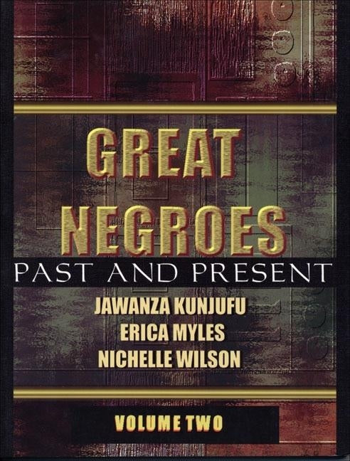 Great Negroes, Volume Two: Past and Present by Kunjufu, Jawanza