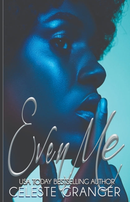 Even Me: An Ali Addition by Granger, Celeste