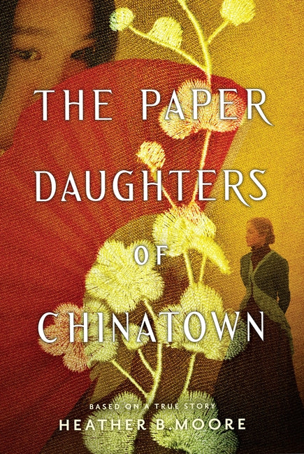 The Paper Daughters of Chinatown by Moore, Heather B.