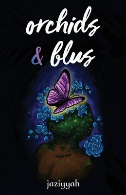 Orchids&blus by Jaziyyah