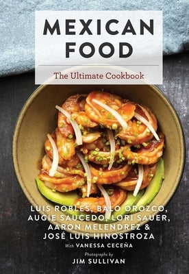 Mexican Food: The Ultimate Cookbook by Robles, Luis