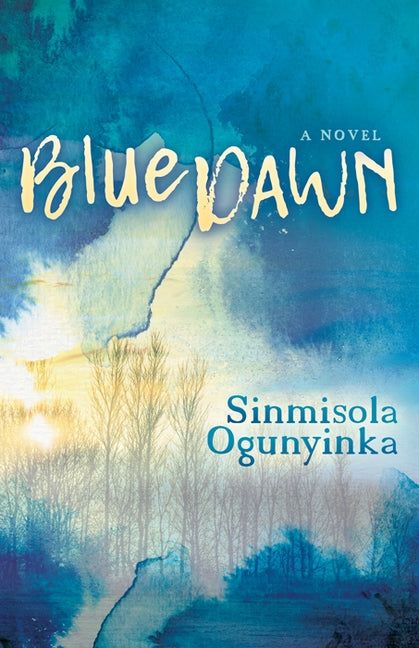 Blue Dawn by Ogunyinka, Sinmisola