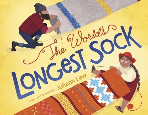 The World's Longest Sock by Law, Juliann