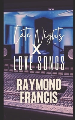 Late Nights & Love Songs by Francis, Raymond