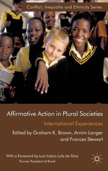 Affirmative Action in Plural Societies: International Experiences by Stewart, Frances