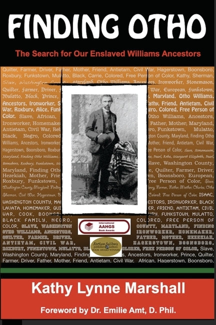 Finding Otho: The Search for Our Enslaved Williams Ancestors by Marshall, Kathy Lynne