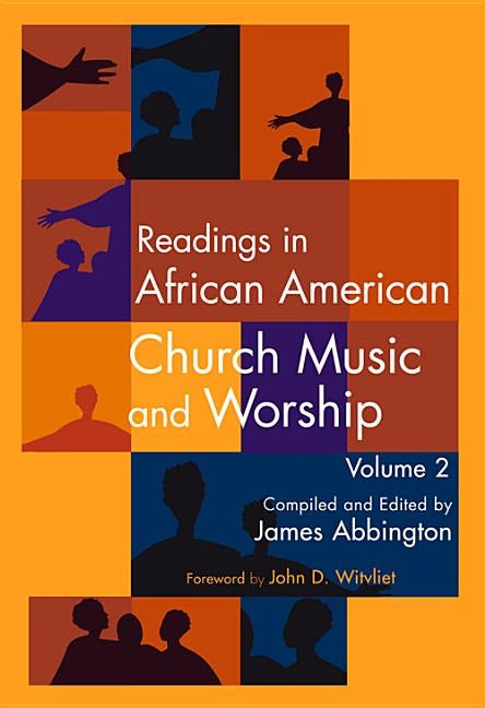 Readings in African American Church Music and Worship Volume 2 by Abbington, James