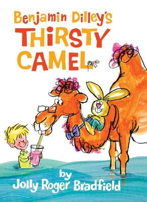 Benjamin Dilley's Thirsty Camel by Bradfield, Jolly Roger