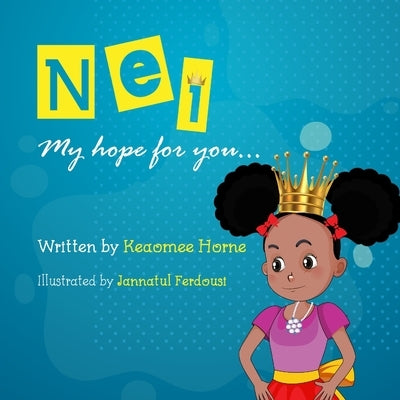 Nei, My hope for you... by Horne, Keaomee
