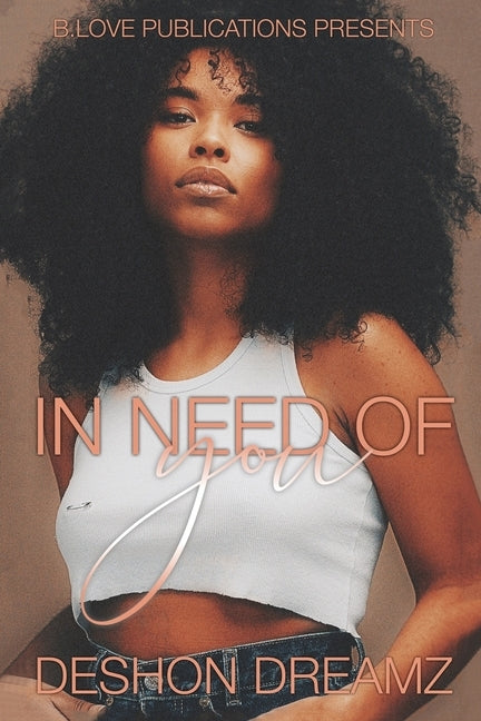 In Need Of You by Dreamz, Deshon