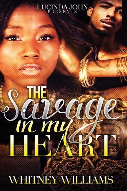 The Savage in My Heart by Williams, Whitney