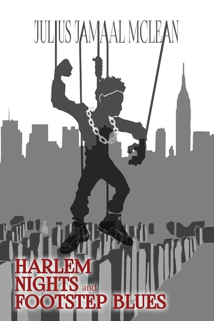 Harlem Nights and Footstep Blues by McLean, Julius Jamaal